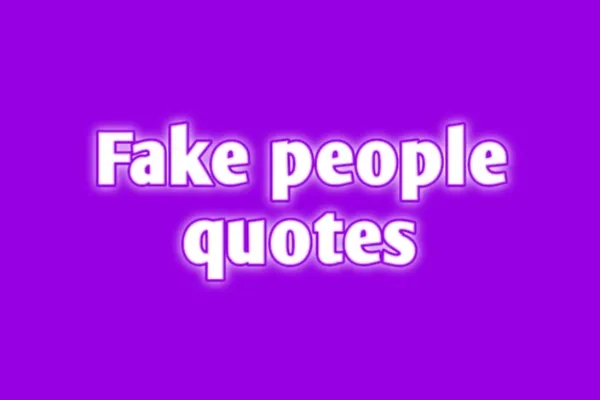 Fake People Quotes