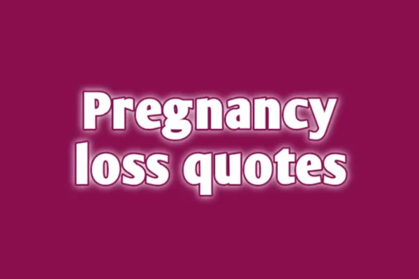 Pregnancy Loss Quotes